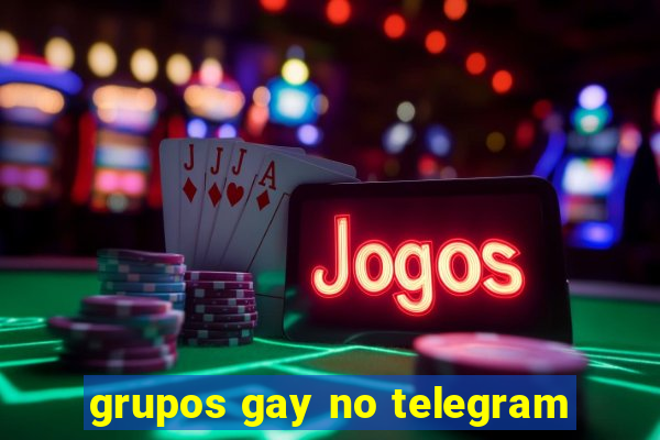 grupos gay no telegram